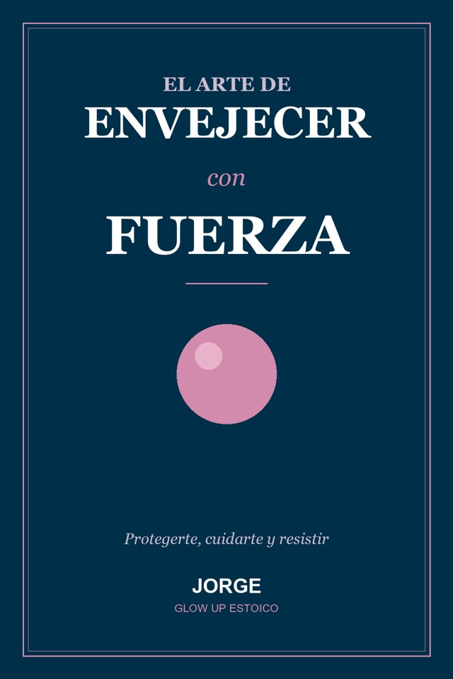 Portada: El Arte de Envejecer con Fuerza